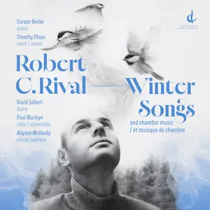 Carson Becke - Robert C. Rival- Winter Songs & Chamber Music (2026) [Official Digital Download]