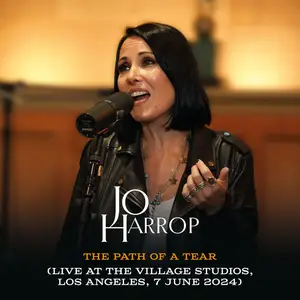 Jo Harrop - The Path Of A Tear (LIVE at The Village Studios, Los Angeles, 7 June 2024  (2024) [Official Digital Download 24/96]