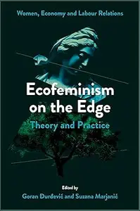 Ecofeminism on the Edge: Theory and Practice