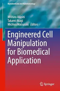 Engineered Cell Manipulation for Biomedical Application (Repost)