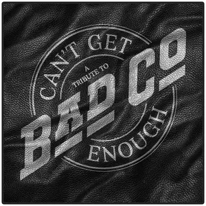 VA - Can't Get Enough: A Tribute to Bad Company (2025)