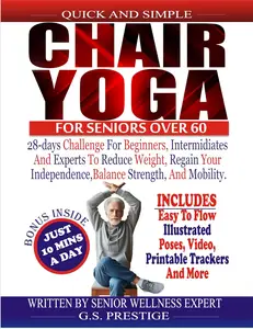 Chair Yoga for Seniors Over 60: 28-Days Challenge for Beginners, Intermediates