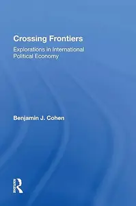 Crossing Frontiers: Explorations In International Political Economy