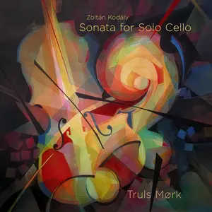 Truls Mørk - Kodály: Sonata for Solo Cello, Op. 8 (2026)