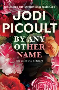 By Any Other Name: A Novel