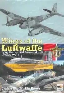 Wings of the Luftwaffe: Flying the Captured German Aircraft of World War II (Repost)