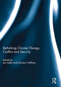 Rethinking Climate Change, Conflict and Security