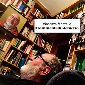 «Frammenti di memoria» by Vincenzo Montella