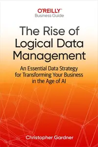 The Rise of Logical Data Management