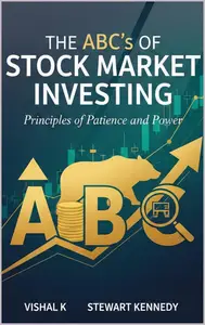 The ABCs of Stock Market Investing: Principles of Patience and Power (The Investing Essentials Library)