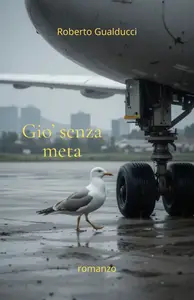 Gio' senza meta - Roberto Gualducci