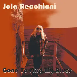 Jola Recchioni - Gone To Find My Blues (2024) [Official Digital Download]