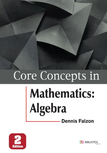 Core Concepts in Mathematics: Algebra, 2nd Edition