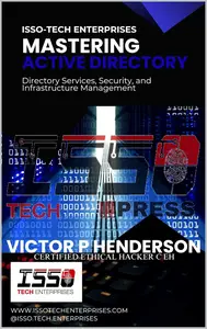 MASTERING ACTIVE DIRECTORY: Directory Services, Security, and Infrastructure Management