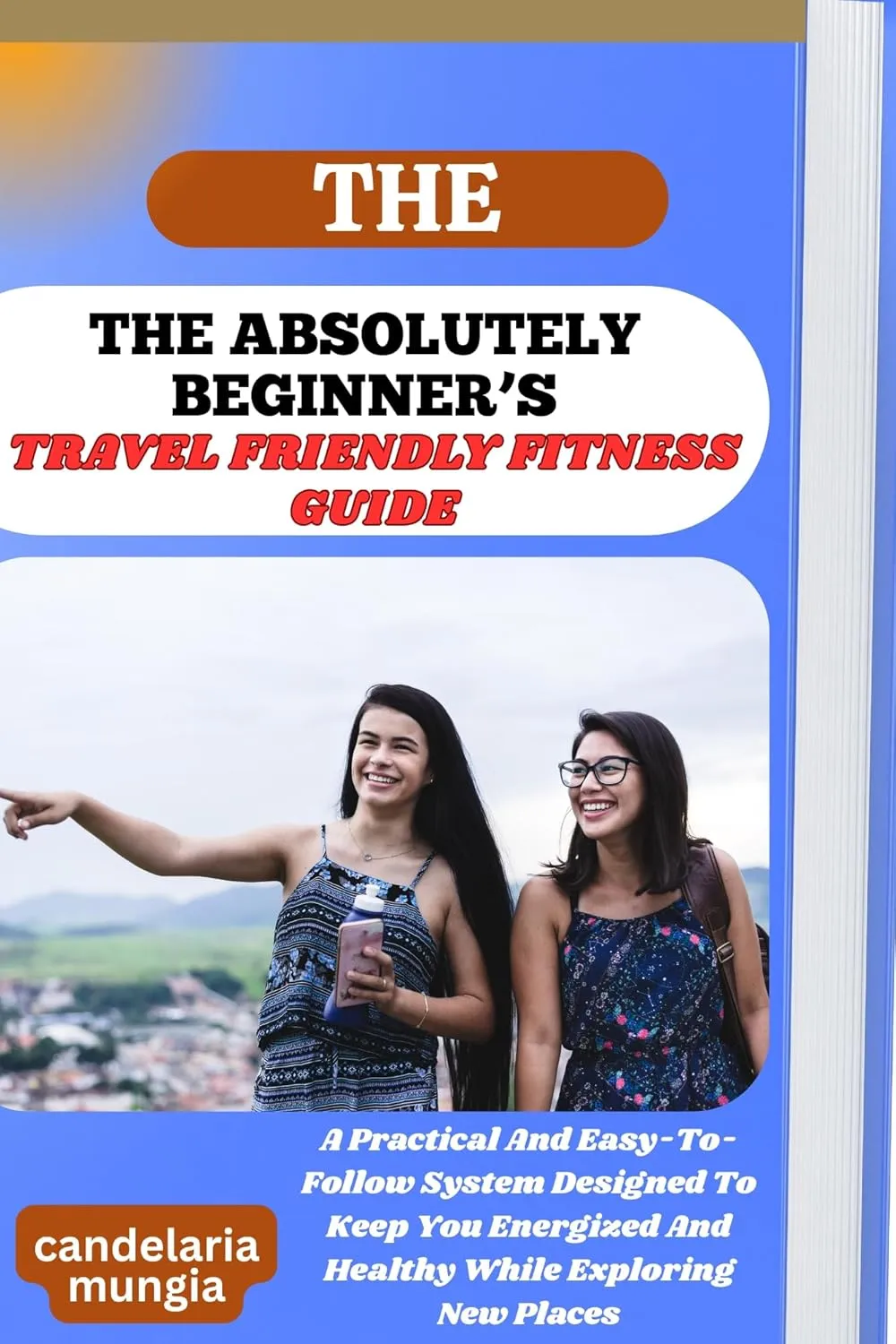 THE ABSOLUTELY BEGINNER’S TRAVEL FRIENDLY FITNESS GUIDE