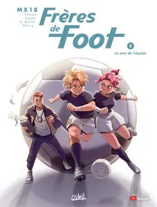 Frères De Foot - Tome 2 - Le Sens De L'équipe