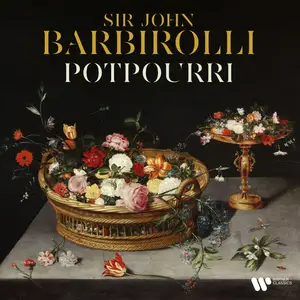 Sir John Barbirolli - Potpourri (2025) [Official Digital Download 24/192]