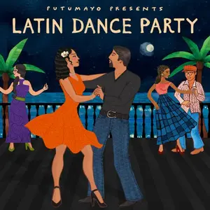 VA - Putumayo Presents: Latin Dance Party (2025) [Official Digital Download]