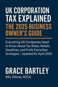 UK Corporation Tax Explained: The 2025 Business Owner’s Guide
