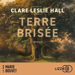 Clare Leslie Hall, "Terre brisée"