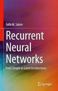 Recurrent Neural Networks: From Simple to Gated Architectures