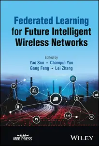 Federated Learning for Future Intelligent Wireless Networks