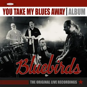 Bluebirds - You Take My Blues Away (2025) [Official Digital Download]