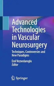 Advanced Technologies in Vascular Neurosurgery