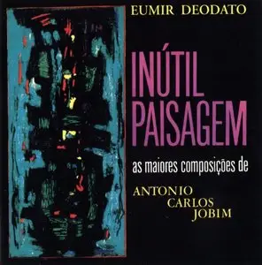 Eumir Deodato - Inutil Paisagem (1964) {Universal}