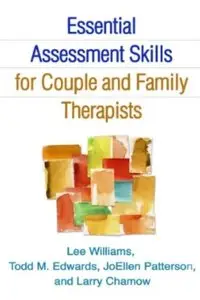 Essential Assessment Skills for Couple and Family Therapists