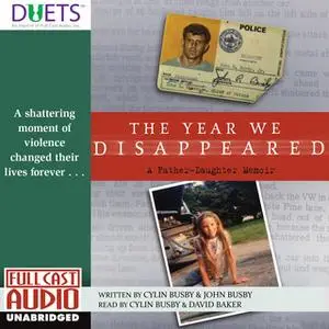 «The Year We Disappeared» by David Baker,Cylin Busby