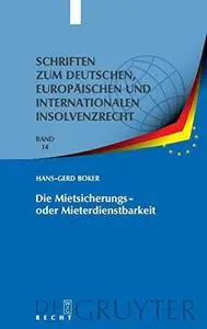 Die Mietsicherungs- oder Mieterdienstbarkeit: Verhinderung des Sonderkündigungsrechts nach § 111 InsO / § 57a ZVG