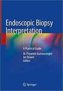 Endoscopic Biopsy Interpretation: A Practical Guide (Repost)