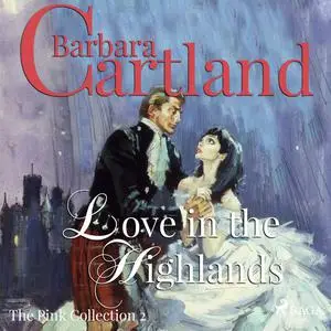 «Love In The Highlands» by Barbara Cartland