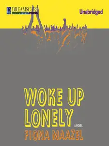 Woke Up Lonely (Audiobook)
