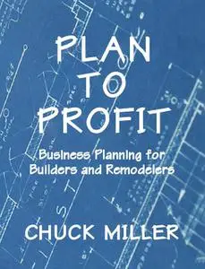«Plan to Profit» by Chuck Miller
