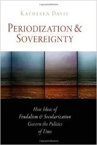 Periodization and Sovereignty by Kathleen Davis