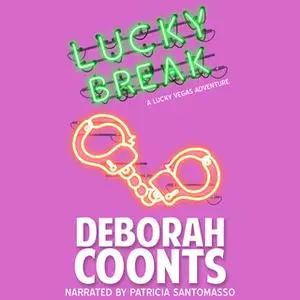 «Lucky Break» by Deborah Coonts