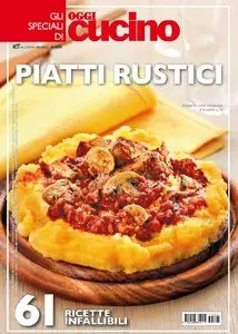 Gli Speciali di Oggi Cucino - Piatti rustici (Febbraio 2014)
