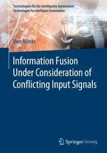Information Fusion Under Consideration of Conflicting Input Signals (Repost)