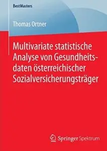 Multivariate statistische Analyse von Gesundheitsdaten österreichischer Sozialversicherungsträger