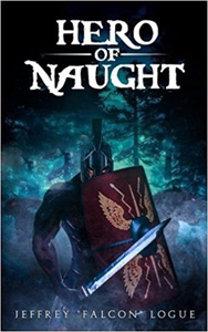 Hero of Naught - Jeffrey “Falcon” Logue