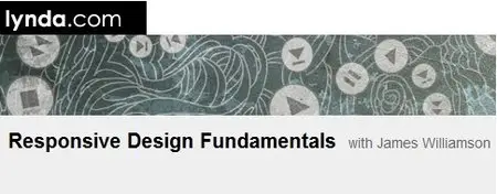 Responsive Design Fundamentals with James Williamson