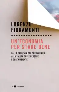 Lorenzo Fioramonti - Un'economia per stare bene