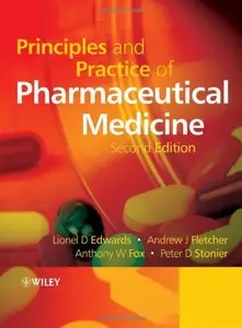 Principles and Practice of Pharmaceutical Medicine by Lionel D. Edwards