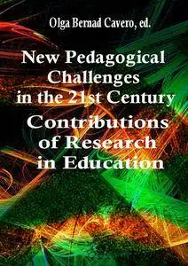 "New Pedagogical Challenges in the 21st Century: Contributions of Research in Education" ed. by Olga Bernad Cavero