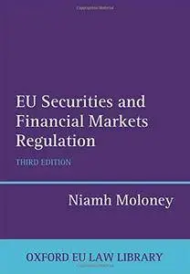 EU Securities and Financial Markets Regulation, 3rd Edition
