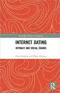 Internet Dating: Intimacy and Social Change