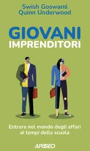 Swish Goswami, Quinn Underwood - Giovani imprenditori