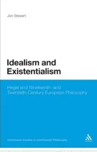 Idealism and Existentialism: Hegel and Nineteenth- and Twentieth-Century European Philosophy (repost)